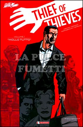 THIEF OF THIEVES # 1: MOLLO TUTTO